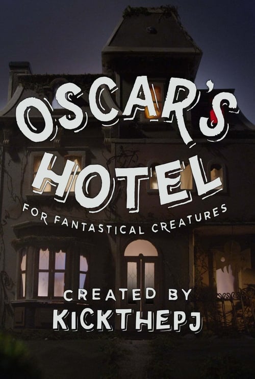 Poster do filme Oscar's Hotel for Fantastical Creatures