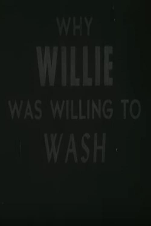 Why Willie Was Willing To Wash (1940)