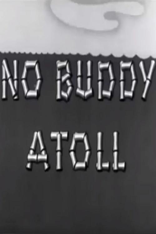 No Buddy Atoll ( No Buddy Atoll )