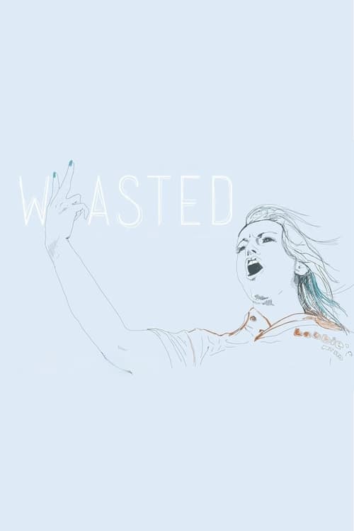 Wasted (2013)