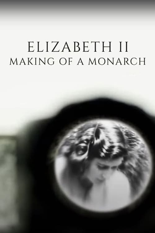 Elizabeth II: Making of a Monarch (2023)