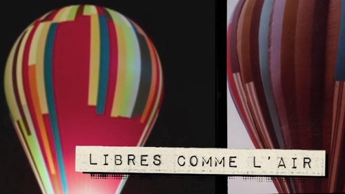 Libres comme l’air