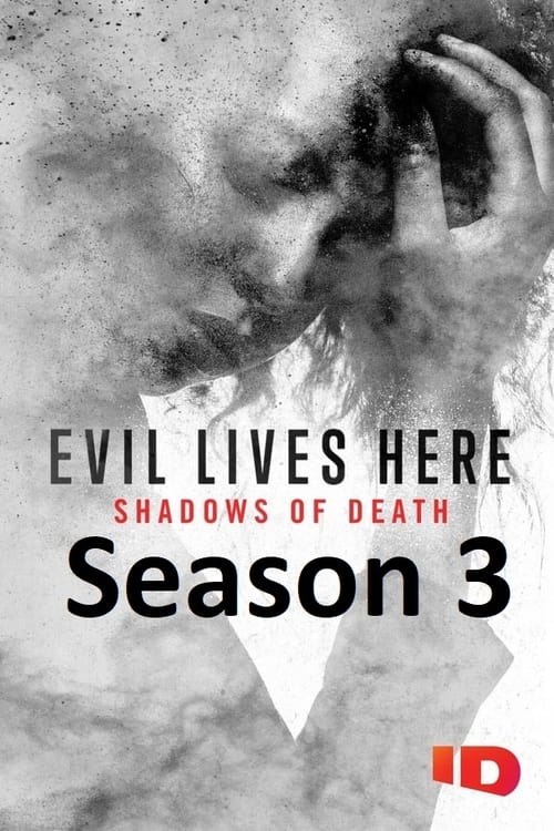 Where to stream Evil Lives Here: Shadows of Death Season 3