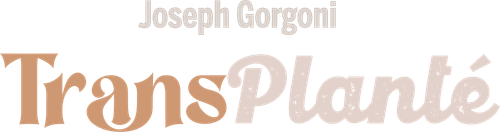 Joseph Gorgoni : Transplanté