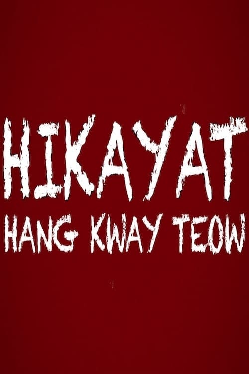 Hikayat Hang Kway Teow 2013