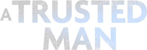 A Trusted Man