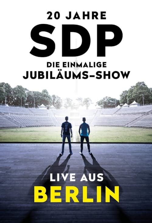 Poster 20 Jahre SDP - Die einmalige Jubiläums-Show - Live aus Berlin 2020