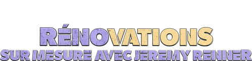 Rénovations sur mesure avec Jeremy Renner