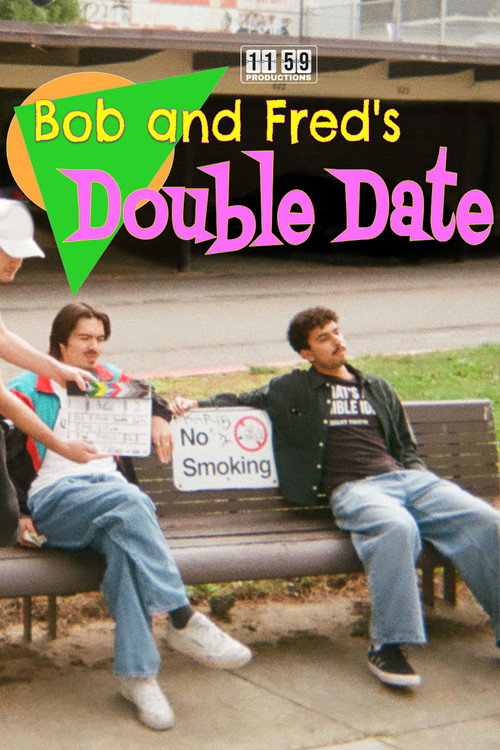 Bob and Fred’s Double Date