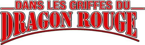 DANS LES GRIFFES DU DRAGON ROUGE