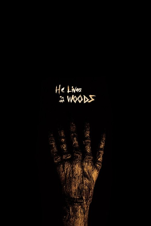 He Lives in the Woods movie poster player