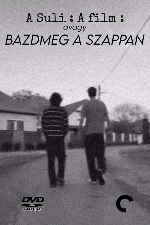 A Suli: A Film avagy Bazdmeg a Szappan