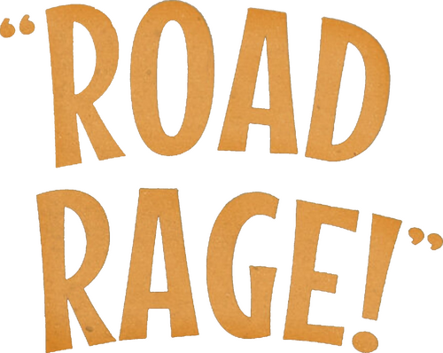 Road Rage!