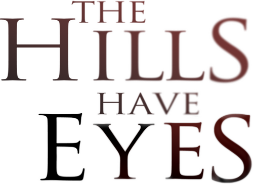 The Hills Have Eyes