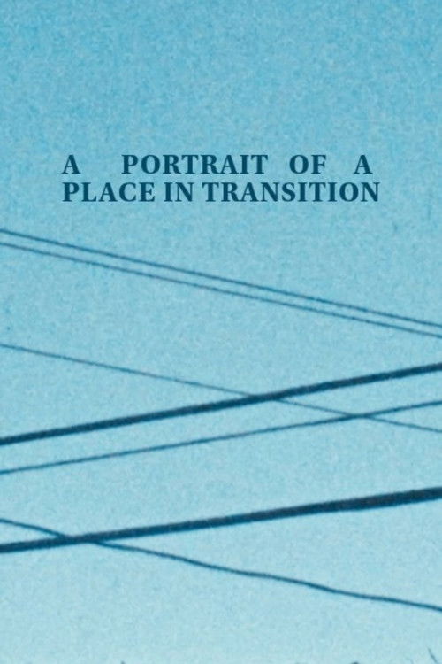 A Portrait of a Place in Transition
