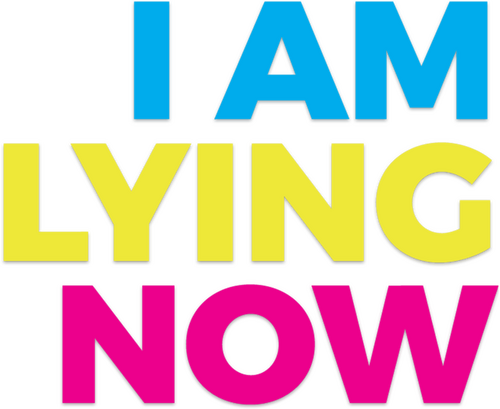 I Am Lying Now