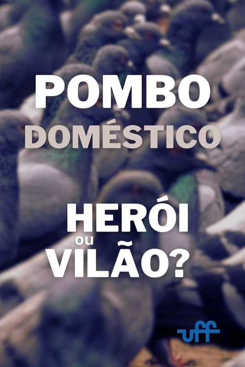 Poster Pombo Doméstico: Herói ou Vilão? 2020
