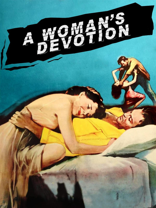 Watch Stream A Woman's Devotion (1956) Movie Solarmovie HD Without Downloading Streaming Online