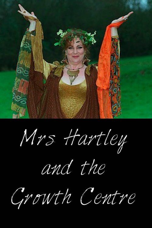 Mrs Hartley and the Growth Centre