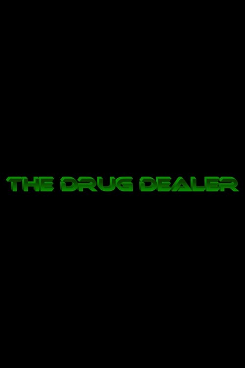 The Drug Dealer movie poster player