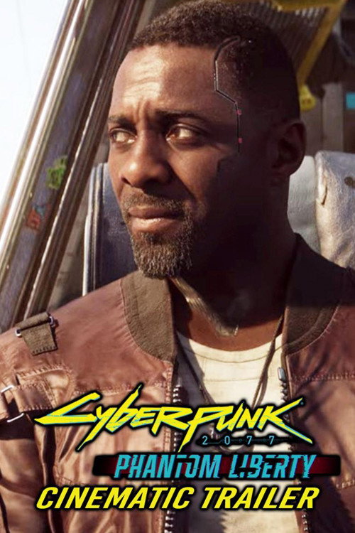Poster for Cyberpunk 2077: Phantom Liberty - Cinematic Trailer