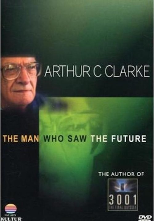 Arthur C. Clarke: The Man Who Saw the Future movie poster player