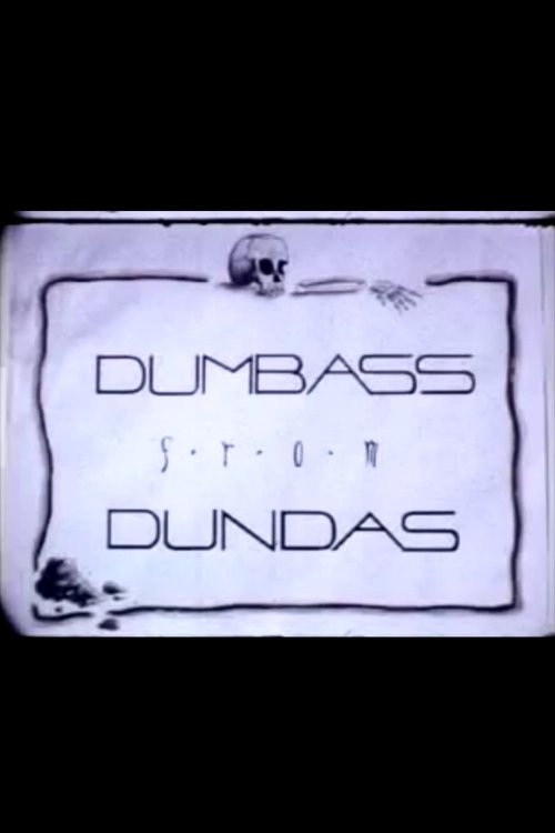 Dumbass From Dundas 1988