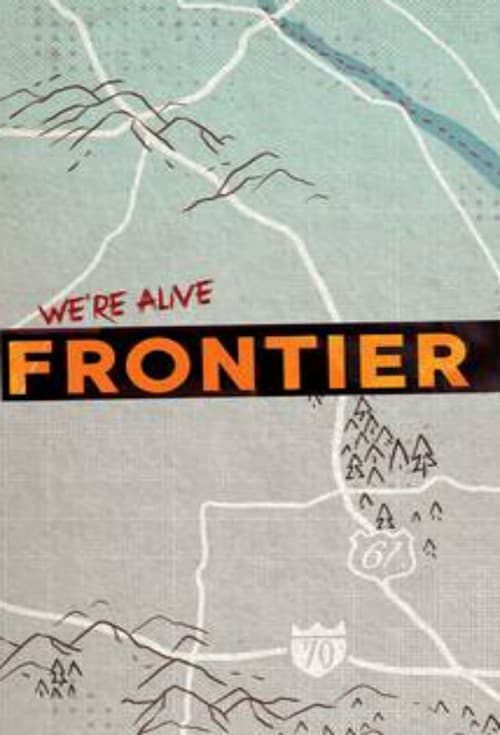 We're Alive: Frontier, S00 - (2018)