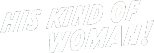 His Kind of Woman