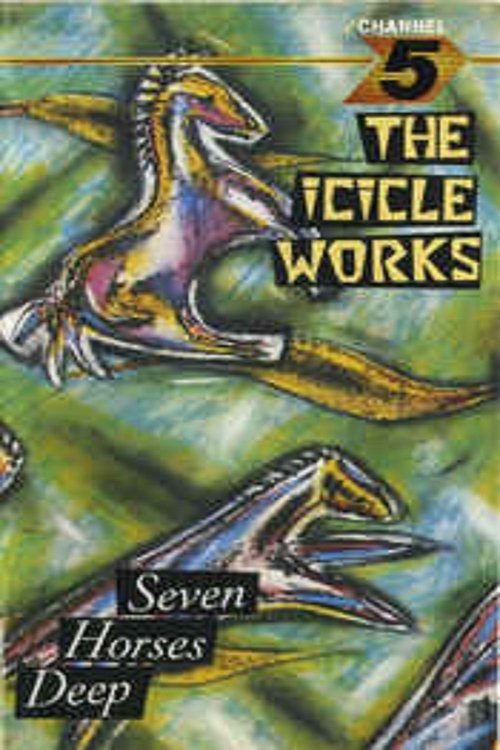 The Icicle Works – Seven Horses Deep movie poster player