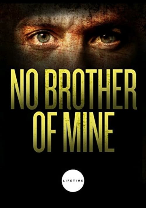 No Brother of Mine 2007