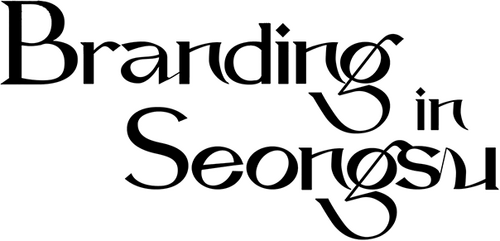 Branding in Seongsu