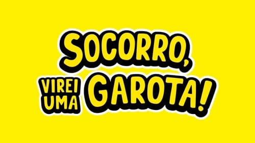 Socorro! Virei uma Garota