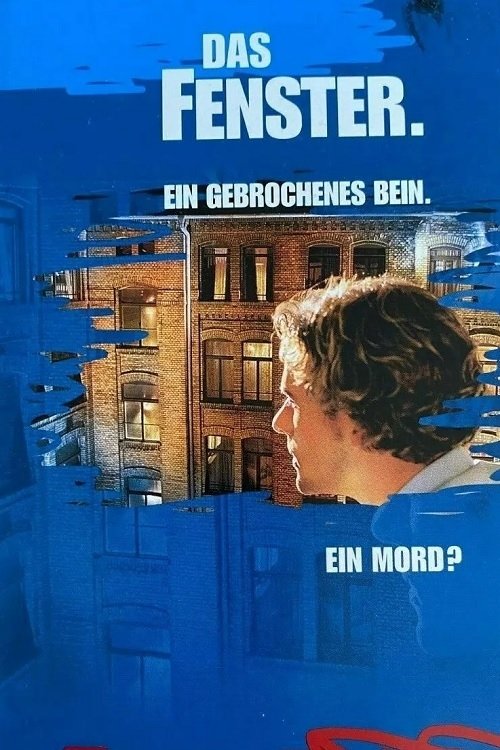 Das Fenster - Ein gebrochenes Bein - Ein Mord? (2001) poster
