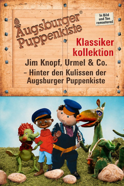 Jim Knopf, Urmel & Co. - Hinter den Kulissen der Augsburger Puppenkiste