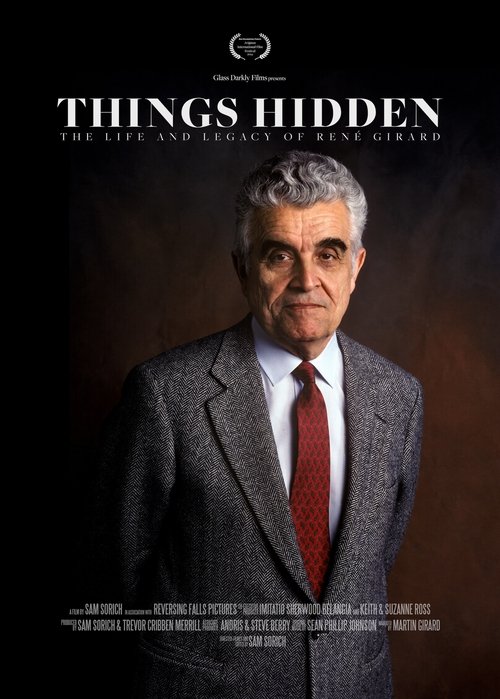 Things Hidden: The Life and Legacy of René Girard