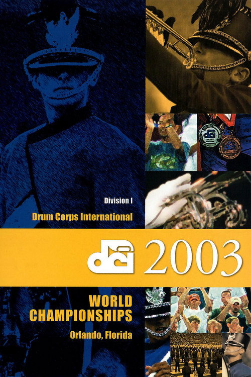 2003 DCI World Championships (Division I) official trailer poster