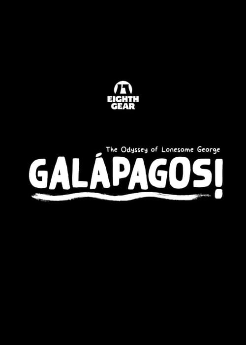Galapagos!: The Odyssey of Lonesome George Galapagos!: The Odyssey of Lonesome George