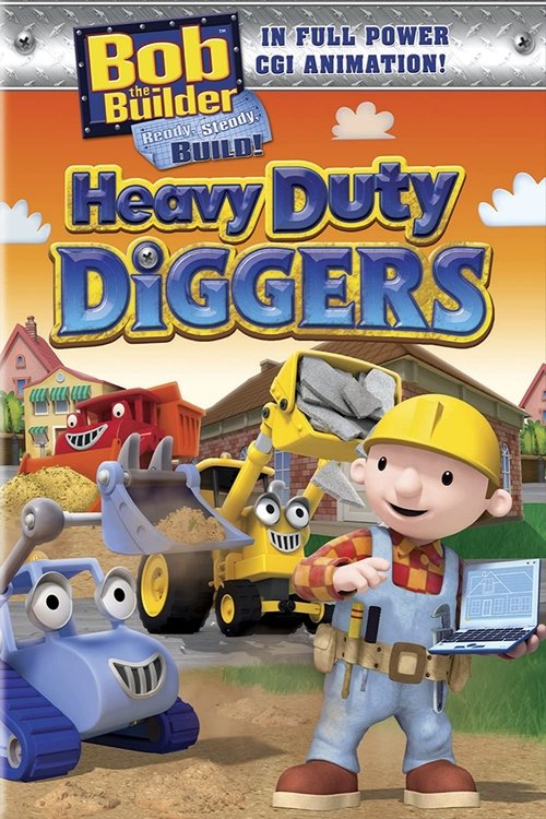 Bob the Builder: Heavy Duty Diggers (2010)