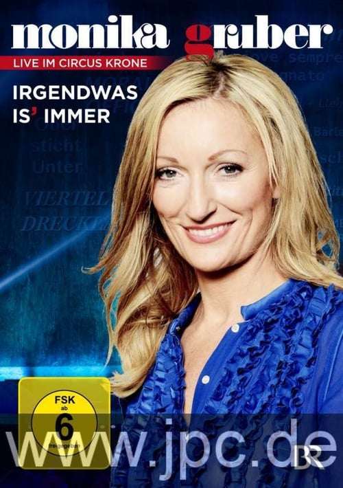 Monika Gruber: Irgendwas is' immer poster