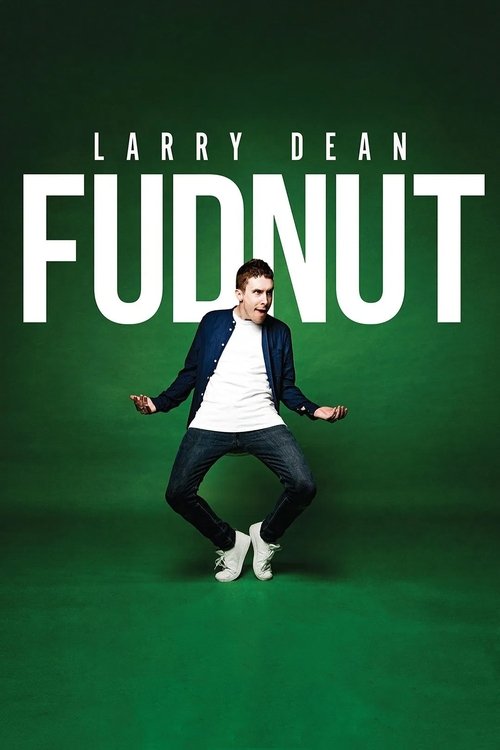 Where to stream Larry Dean: Fudnut