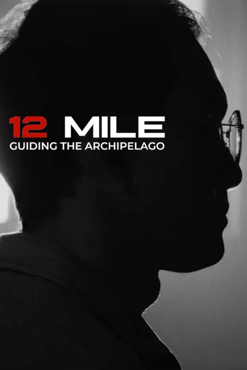 Affiche de 12 Mile: Guiding the Archipelago
