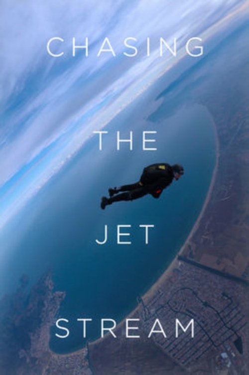 Chasing the Jet Stream poster