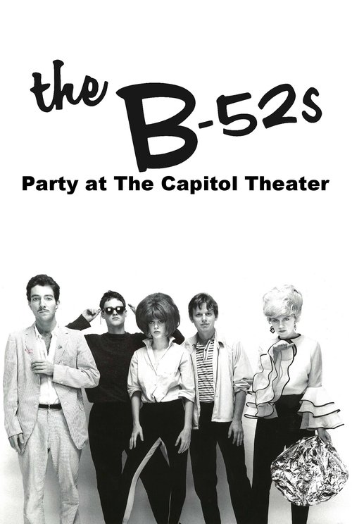 The B-52's: Party at The Capitol Theatre 1980