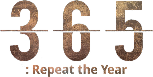 365: Repeat the Year