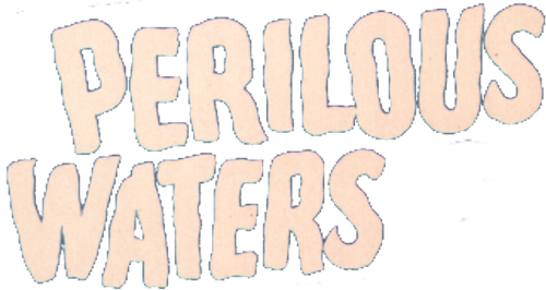 Perilous Waters