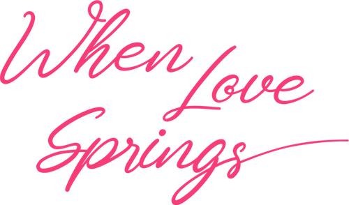 When Love Springs