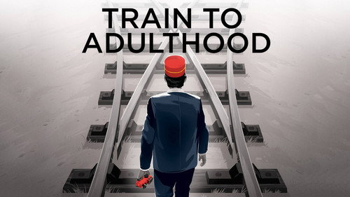 Train to Adulthood