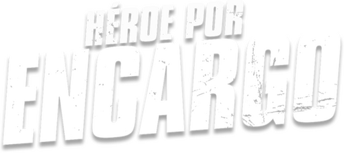 Héroe Por Encargo