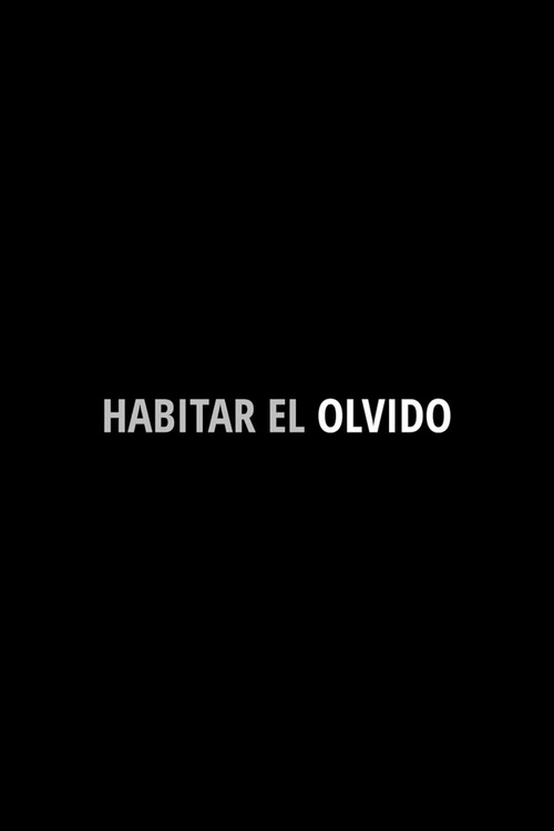 Habitar el Olvido